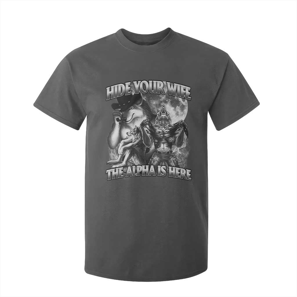 Funny Alpha Wolf Meme T Shirt For Kid Hide Your Wife The Alpha Is Here Humorous Cringe TS02 Dark Heather Print Your Wear