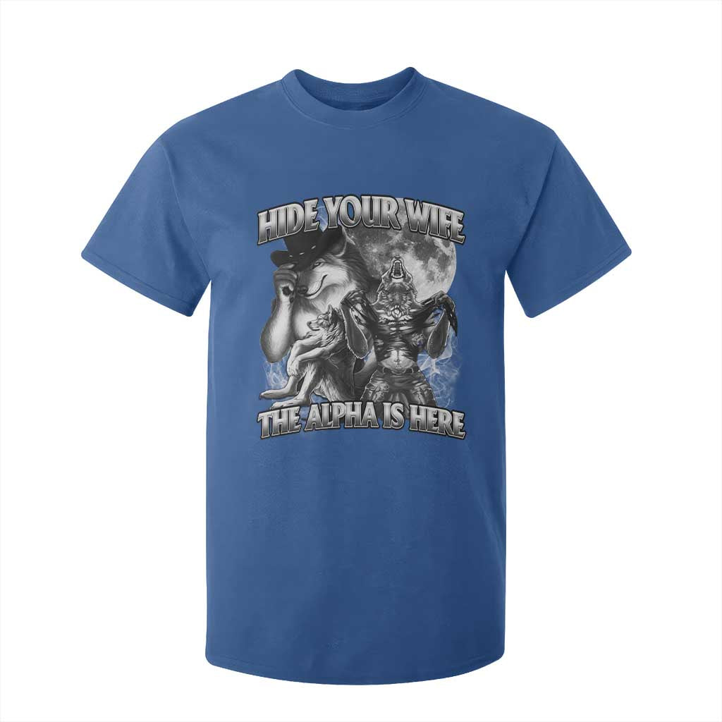 Funny Alpha Wolf Meme T Shirt For Kid Hide Your Wife The Alpha Is Here Humorous Cringe TS02 Royal Blue Print Your Wear