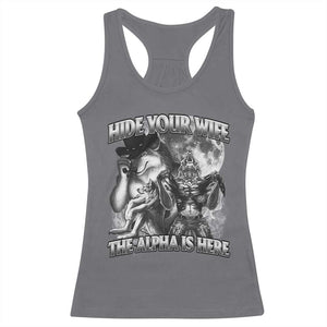 Funny Alpha Wolf Meme Racerback Tank Top Hide Your Wife The Alpha Is Here Humorous Cringe TS02 Charcoal Print Your Wear