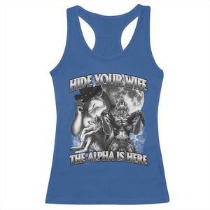 Funny Alpha Wolf Meme Racerback Tank Top Hide Your Wife The Alpha Is Here Humorous Cringe TS02 Royal Blue Print Your Wear