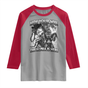 Funny Alpha Wolf Meme Raglan Shirt Hide Your Wife The Alpha Is Here Humorous Cringe TS02 Sport Gray Red Print Your Wear
