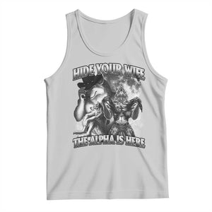 Funny Alpha Wolf Meme Tank Top Hide Your Wife The Alpha Is Here Humorous Cringe TS02 Ash Print Your Wear