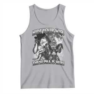 Funny Alpha Wolf Meme Tank Top Hide Your Wife The Alpha Is Here Humorous Cringe TS02 Athletic Heather Print Your Wear
