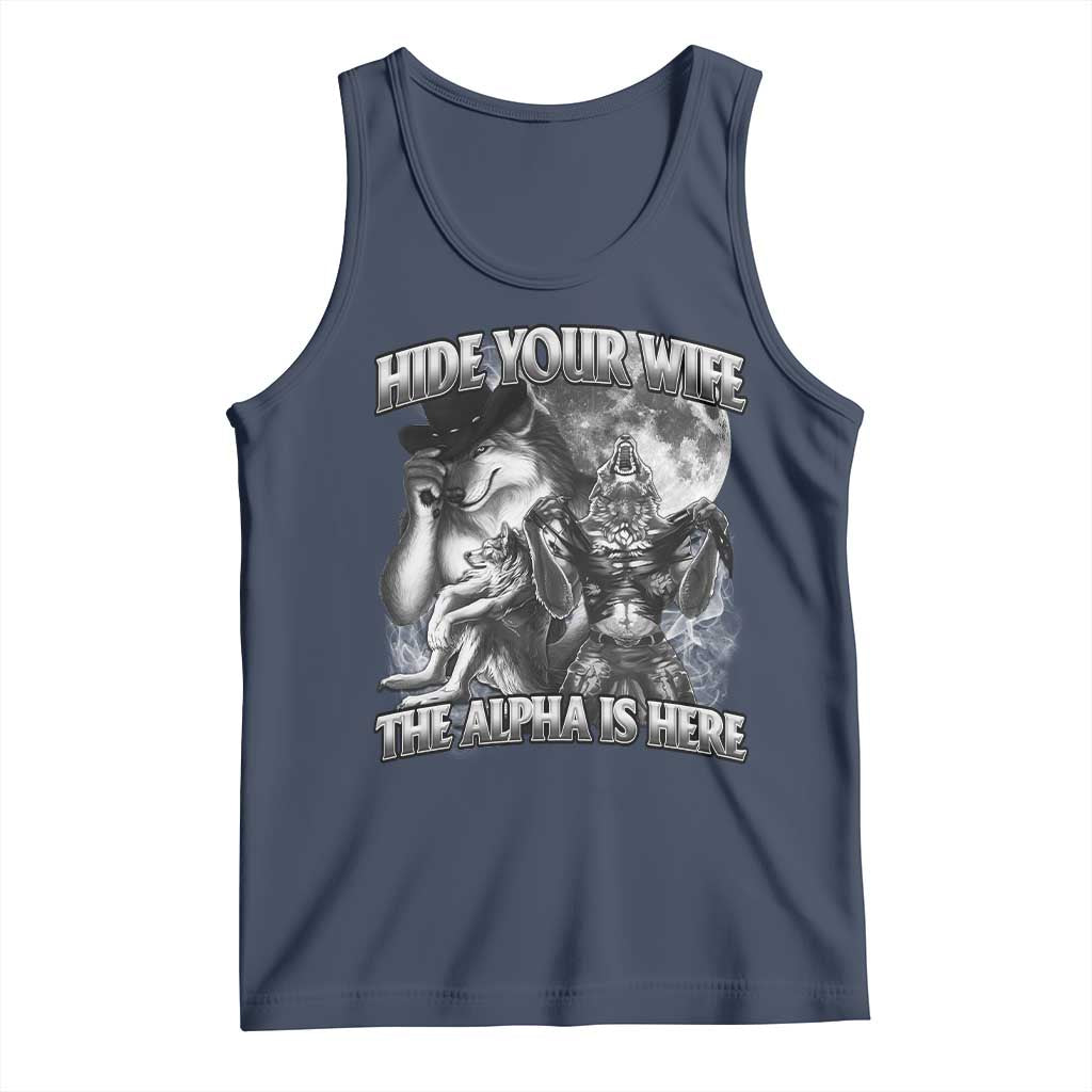 Funny Alpha Wolf Meme Tank Top Hide Your Wife The Alpha Is Here Humorous Cringe TS02 Navy Print Your Wear