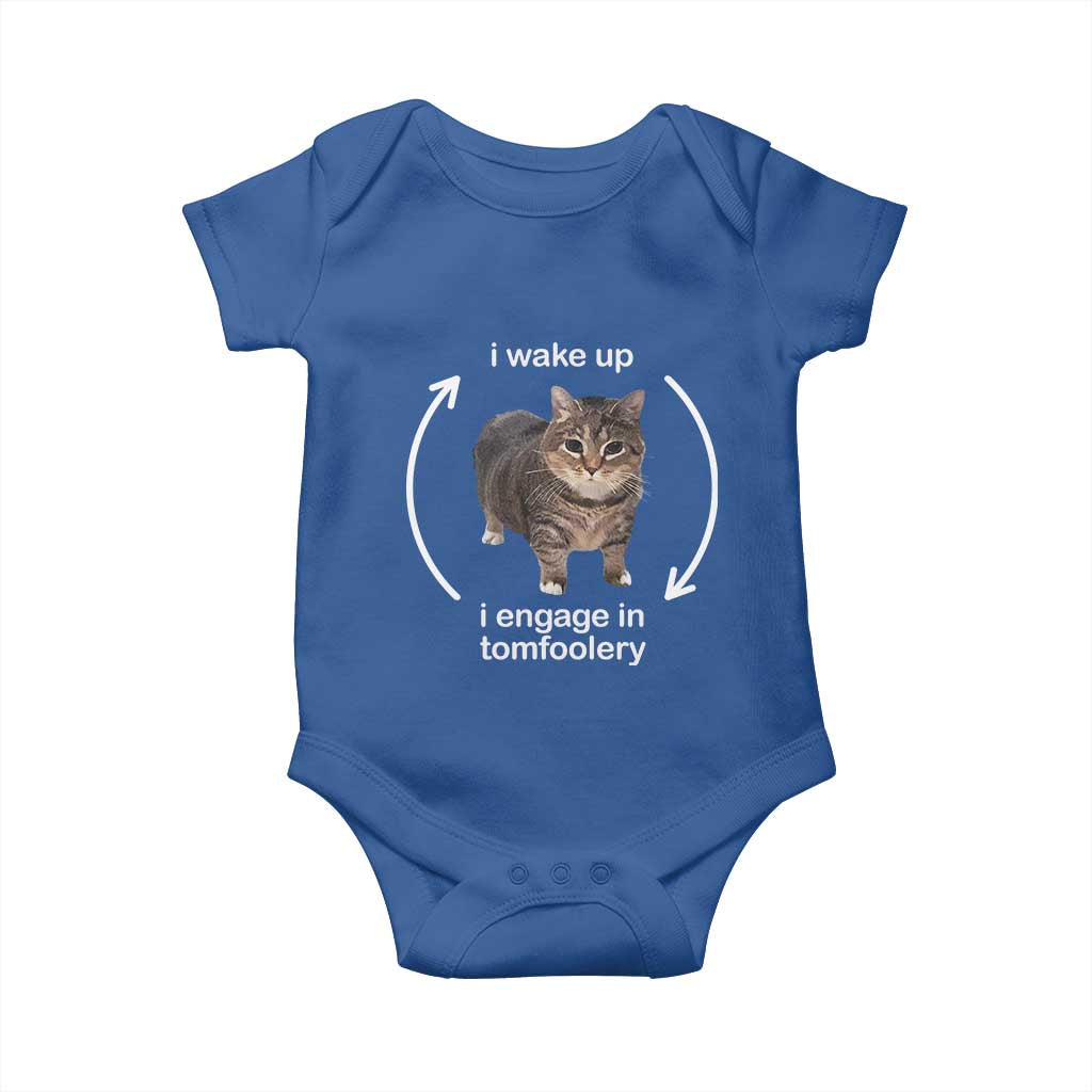 Funny Silly Cat Meme Baby Onesie I Wake Up I Engage In Tomfoolery TS02 Royal Blue Print Your Wear