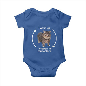 Funny Silly Cat Meme Baby Onesie I Wake Up I Engage In Tomfoolery TS02 Royal Blue Print Your Wear