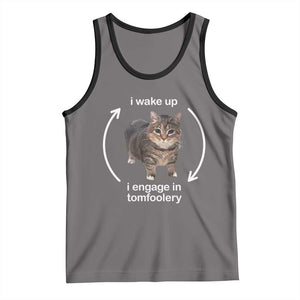 Funny Silly Cat Meme Tank Top I Wake Up I Engage In Tomfoolery TS02 Deep Heather Black Print Your Wear