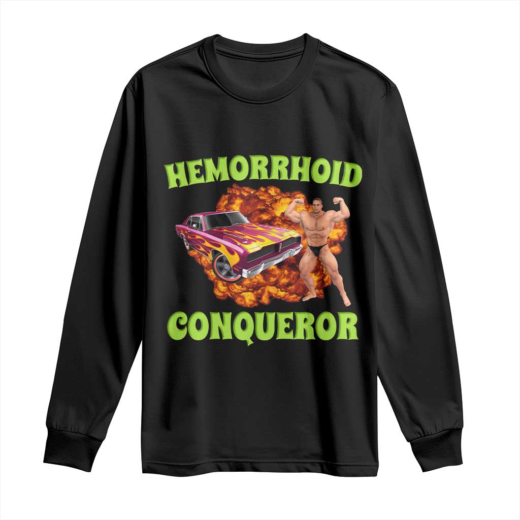 Hemorrhoid Conqueror Long Sleeve Shirt Funny Oddly Specific Dank Meme Absurd Muscle Car TS02 Black Print Your Wear