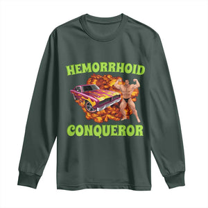 Hemorrhoid Conqueror Long Sleeve Shirt Funny Oddly Specific Dank Meme Absurd Muscle Car TS02 Dark Forest Green Print Your Wear