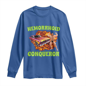 Hemorrhoid Conqueror Long Sleeve Shirt Funny Oddly Specific Dank Meme Absurd Muscle Car TS02 Royal Blue Print Your Wear