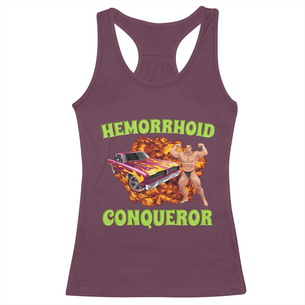 Hemorrhoid Conqueror Racerback Tank Top Funny Oddly Specific Dank Meme Absurd Muscle Car TS02 Maroon Print Your Wear