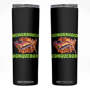 Hemorrhoid Conqueror Skinny Tumbler Funny Oddly Specific Dank Meme Absurd Muscle Car TS02 Black Print Your Wear