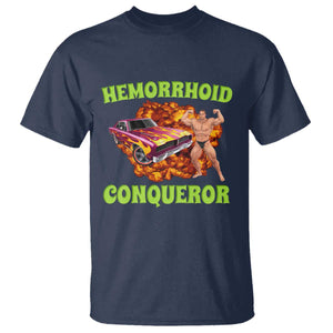 Hemorrhoid Conqueror T Shirt Funny Oddly Specific Dank Meme Absurd Muscle Car TS02 Navy Print Your Wear