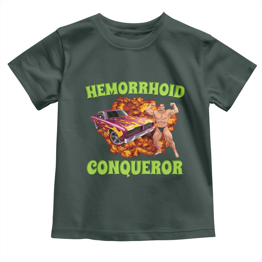 Hemorrhoid Conqueror Toddler T Shirt Funny Oddly Specific Dank Meme Absurd Muscle Car TS02 Dark Forest Green Print Your Wear