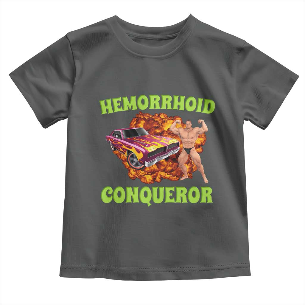 Hemorrhoid Conqueror Toddler T Shirt Funny Oddly Specific Dank Meme Absurd Muscle Car TS02 Dark Heather Print Your Wear