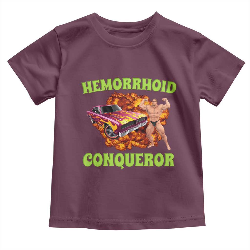 Hemorrhoid Conqueror Toddler T Shirt Funny Oddly Specific Dank Meme Absurd Muscle Car TS02 Maroon Print Your Wear