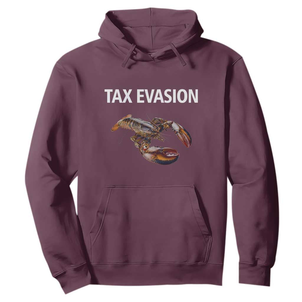 Funny Tax Evasion Lobster Hoodie Sarcasm Oddly Specific Meme TS02 Maroon Print Your Wear