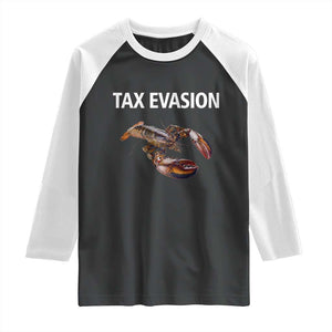 Funny Tax Evasion Lobster Raglan Shirt Sarcasm Oddly Specific Meme TS02 Black White Print Your Wear