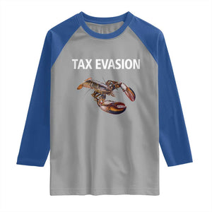 Funny Tax Evasion Lobster Raglan Shirt Sarcasm Oddly Specific Meme TS02 Sport Gray Royal Print Your Wear