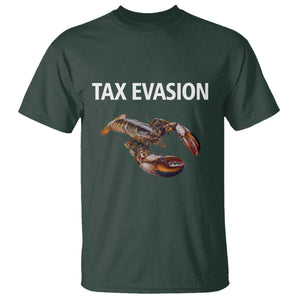 Funny Tax Evasion Lobster T Shirt Sarcasm Oddly Specific Meme TS02 Dark Forest Green Print Your Wear