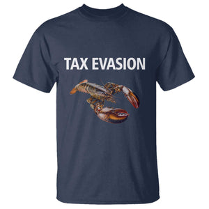 Funny Tax Evasion Lobster T Shirt Sarcasm Oddly Specific Meme TS02 Navy Print Your Wear