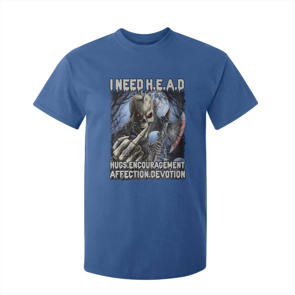 Funny Cringe Hard Skeleton Meme T Shirt For Kid I Need HEAD Hugs Encouragement Affection Devotion Middle Finger Edgy Hard Cringe TS02 Royal Blue Print Your Wear