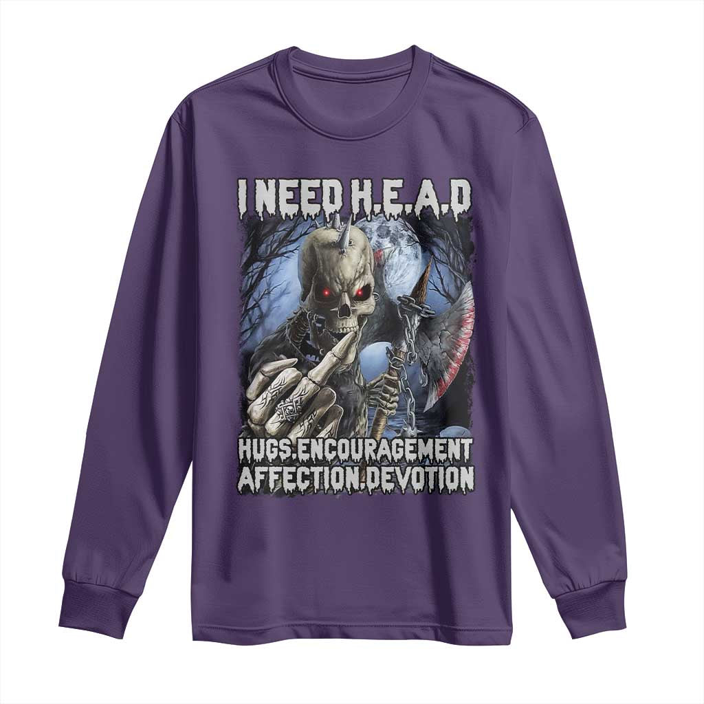 Funny Cringe Hard Skeleton Meme Long Sleeve Shirt I Need HEAD Hugs Encouragement Affection Devotion Middle Finger Edgy Hard Cringe TS02 Purple Print Your Wear