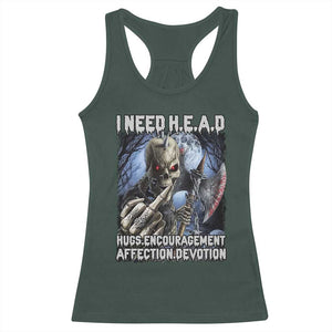 Funny Cringe Hard Skeleton Meme Racerback Tank Top I Need HEAD Hugs Encouragement Affection Devotion Middle Finger Edgy Hard Cringe TS02 Dark Forest Green Print Your Wear