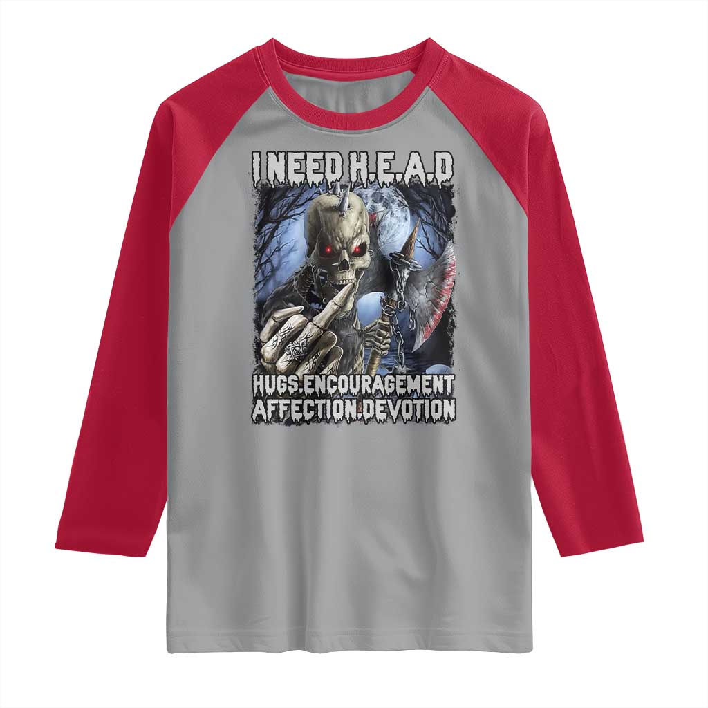 Funny Cringe Hard Skeleton Meme Raglan Shirt I Need HEAD Hugs Encouragement Affection Devotion Middle Finger Edgy Hard Cringe TS02 Sport Gray Red Print Your Wear
