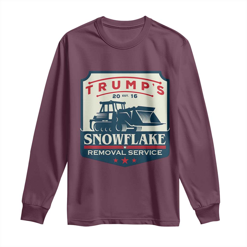 Trump Snowflake Removal Service Long Sleeve Shirt Funny Sarcastic Politics TS02 Maroon Print Your Wear