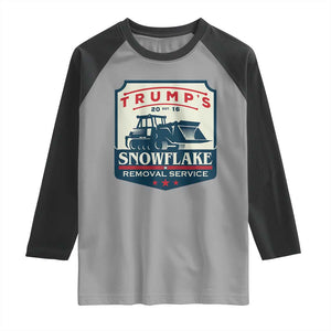 Trump Snowflake Removal Service Raglan Shirt Funny Sarcastic Politics TS02 Sport Gray Black Print Your Wear