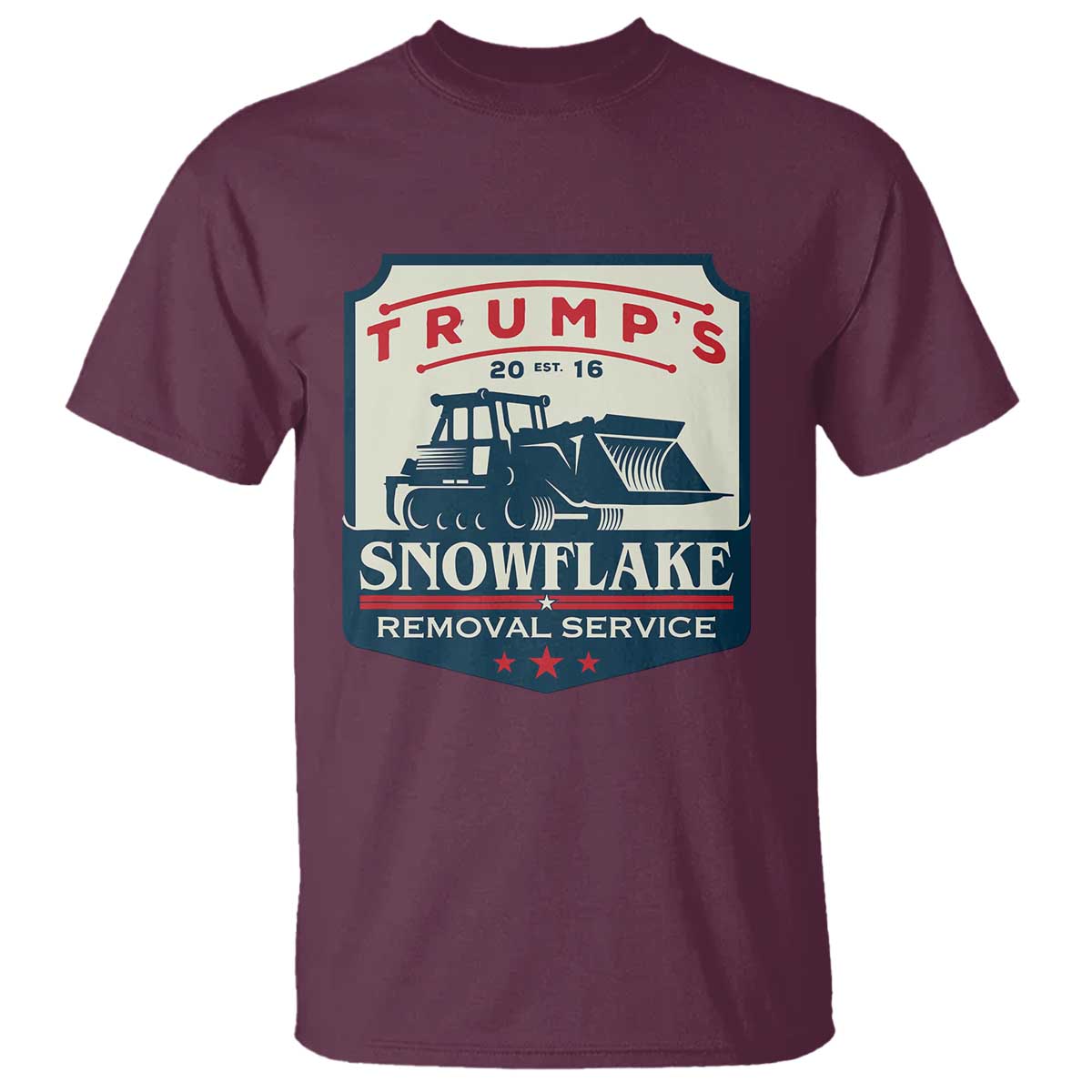 Trump Snowflake Removal Service T Shirt Funny Sarcastic Politics TS02 Maroon Print Your Wear