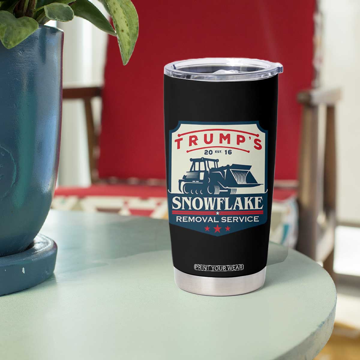 Trump Snowflake Removal Service Tumbler Cup Funny Sarcastic Politics TS02 Print Your Wear