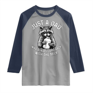 Funny Raccoon Dad Meme Raglan Shirt Just A Dad Who Always Came Back With The Milk Father Birthday Father's Day TS02 Sport Gray Navy Print Your Wear