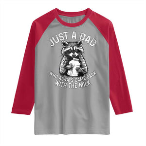 Funny Raccoon Dad Meme Raglan Shirt Just A Dad Who Always Came Back With The Milk Father Birthday Father's Day TS02 Sport Gray Red Print Your Wear