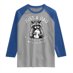 Funny Raccoon Dad Meme Raglan Shirt Just A Dad Who Always Came Back With The Milk Father Birthday Father's Day TS02 Sport Gray Royal Print Your Wear