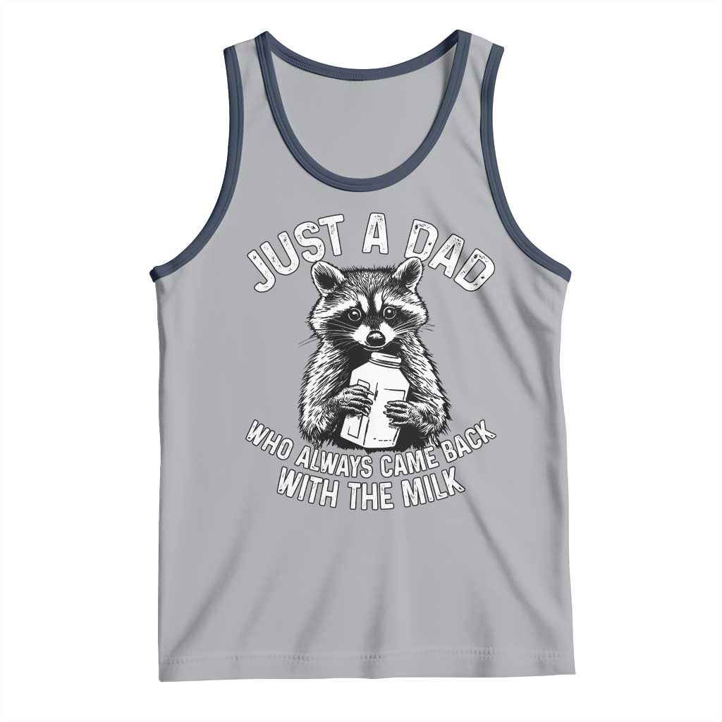 Funny Raccoon Dad Meme Tank Top Just A Dad Who Always Came Back With The Milk Father Birthday Father's Day TS02 Athletic Heather Navy Print Your Wear