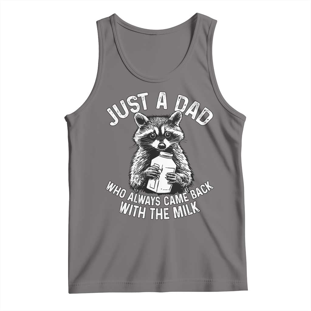 Funny Raccoon Dad Meme Tank Top Just A Dad Who Always Came Back With The Milk Father Birthday Father's Day TS02 Deep Heather Print Your Wear