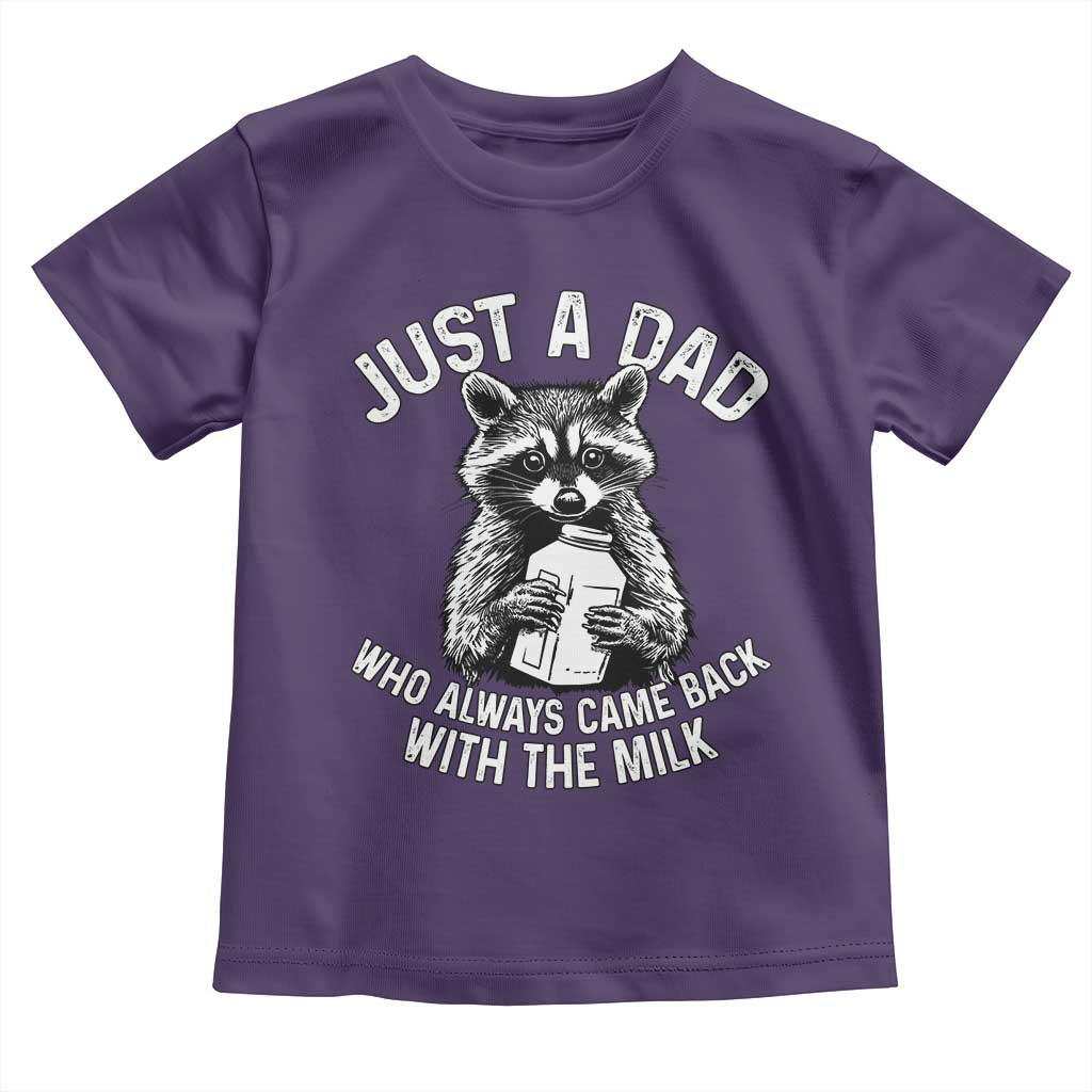 Funny Raccoon Dad Meme Toddler T Shirt Just A Dad Who Always Came Back With The Milk Father Birthday Father's Day TS02 Purple Print Your Wear