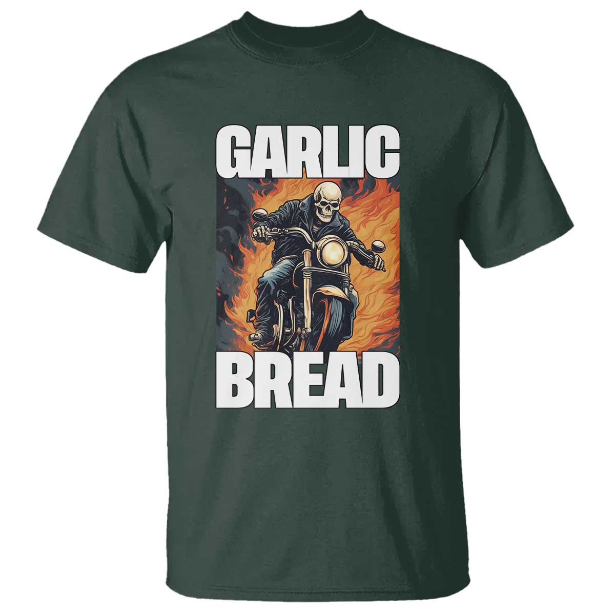 Skeleton Meme T Shirt Garlic Bread Flaming Biker On Fire Funny Edgy Hard Cringe TS02 Dark Forest Green Print Your Wear