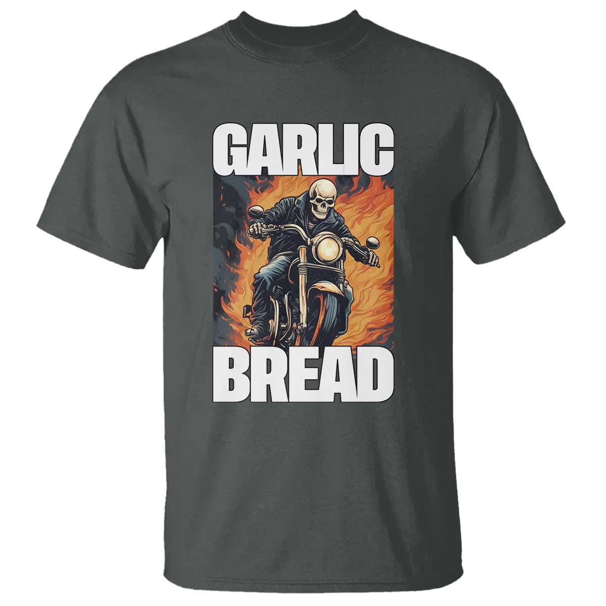 Skeleton Meme T Shirt Garlic Bread Flaming Biker On Fire Funny Edgy Hard Cringe TS02 Dark Heather Print Your Wear