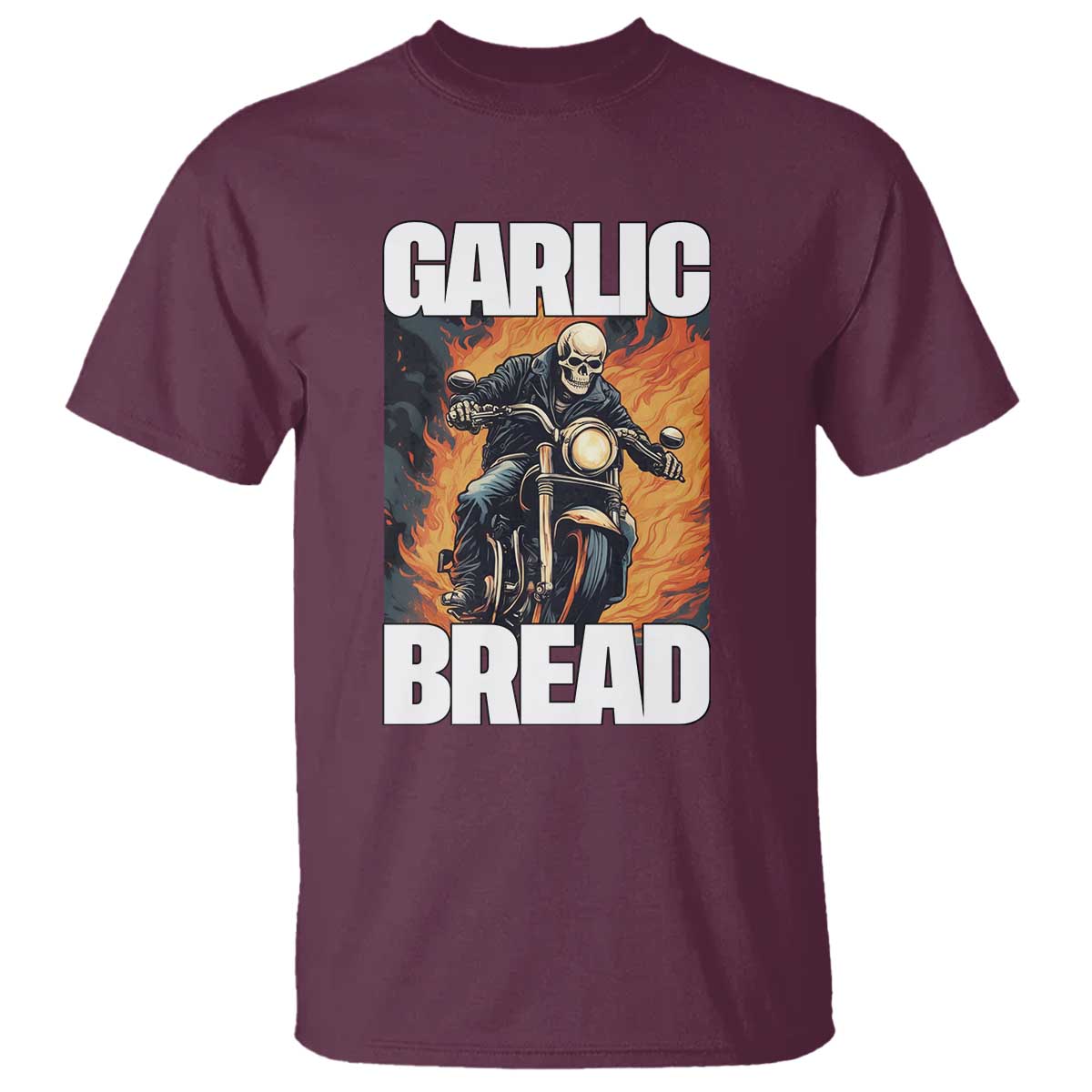 Skeleton Meme T Shirt Garlic Bread Flaming Biker On Fire Funny Edgy Hard Cringe TS02 Maroon Print Your Wear