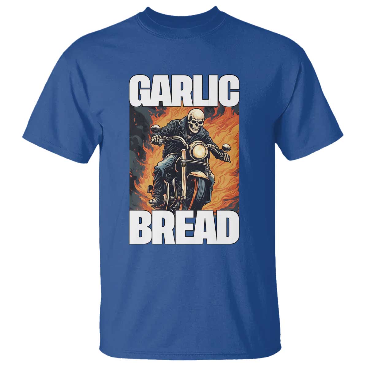 Skeleton Meme T Shirt Garlic Bread Flaming Biker On Fire Funny Edgy Hard Cringe TS02 Royal Blue Print Your Wear