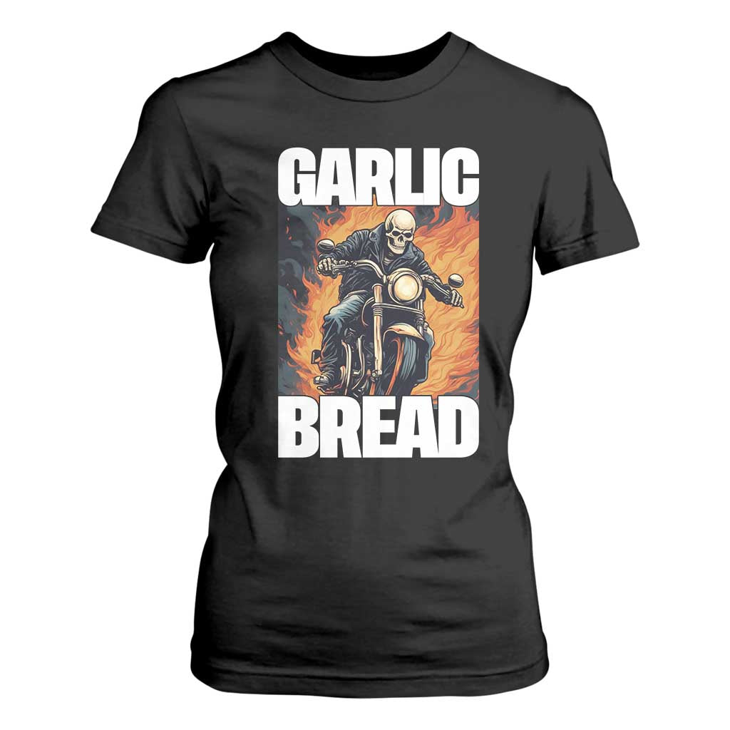 Skeleton Meme T Shirt For Women Garlic Bread Flaming Biker On Fire Funny Edgy Hard Cringe TS02 Black Print Your Wear