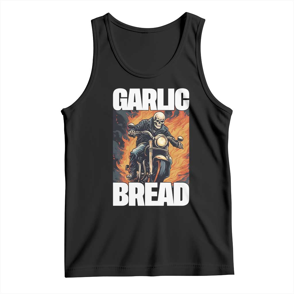 Skeleton Meme Tank Top Garlic Bread Flaming Biker On Fire Funny Edgy Hard Cringe TS02 Black Print Your Wear