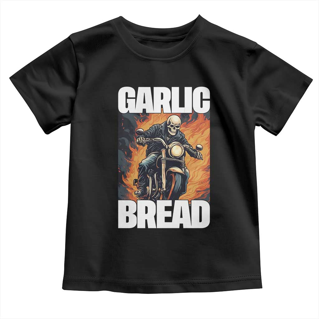 Skeleton Meme Toddler T Shirt Garlic Bread Flaming Biker On Fire Funny Edgy Hard Cringe TS02 Black Print Your Wear