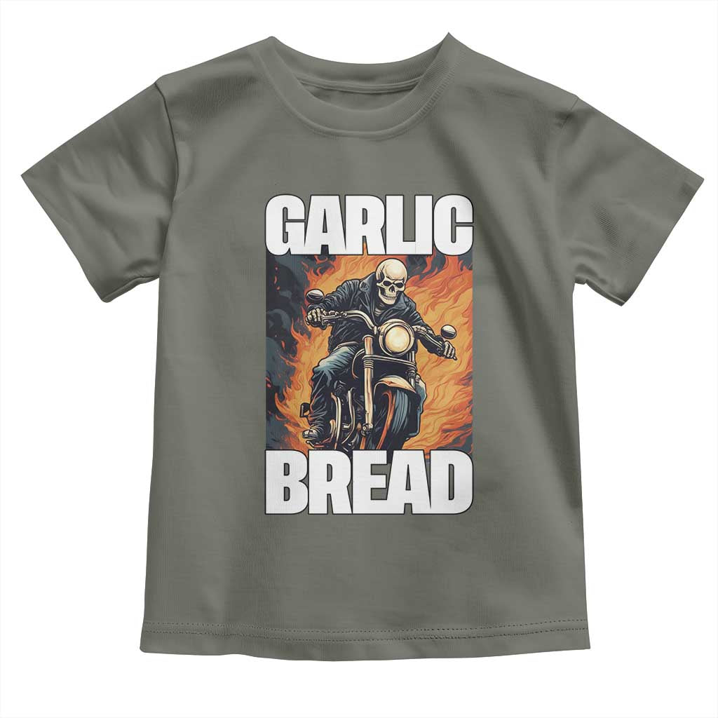 Skeleton Meme Toddler T Shirt Garlic Bread Flaming Biker On Fire Funny Edgy Hard Cringe TS02 Military Green Print Your Wear