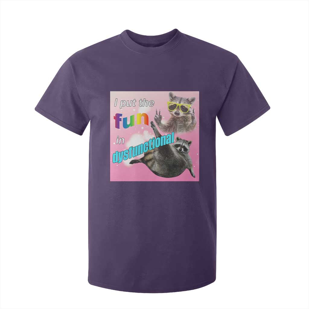 Funny Raccoon Meme T Shirt For Kid I Put The Fun In Dysfunctional TS02 Purple Print Your Wear