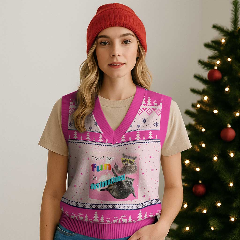 Funny Raccoon Meme V-Neck Knit Sweater Vest I Put The Fun In Dysfunctional TS02 Hot Pink Print Your Wear