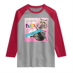 Funny Raccoon Meme Raglan Shirt I Put The Fun In Dysfunctional TS02 Sport Gray Red Print Your Wear